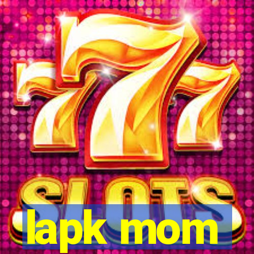 lapk mom